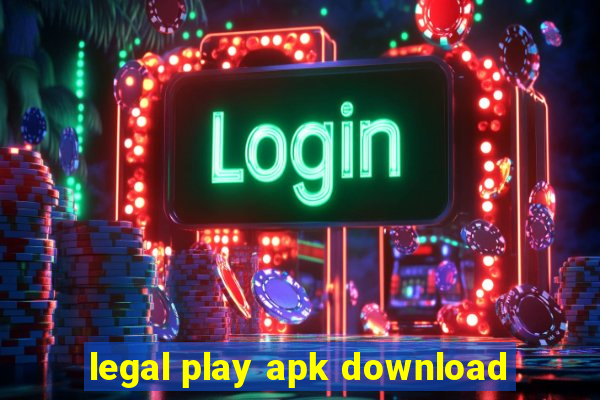 legal play apk download